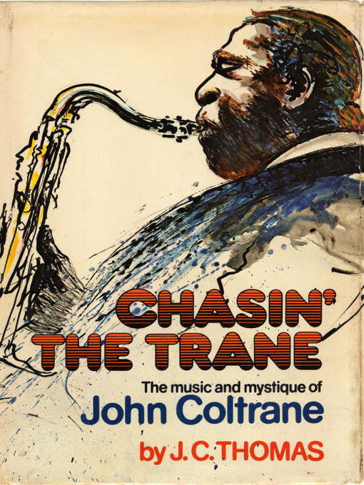 Title details for Chasin the Trane by J.C. Thomas - Available